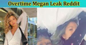 ote megan leaks|Overtime Megan Leaks: Controversial Revelations